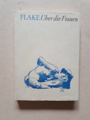 gebrauchtes Buch – Otto Flake – Über die Frauen