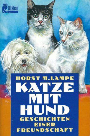 gebrauchtes Buch – Horst M. Lampe – Katze mit Hund • Geschichten einer Freundschaft