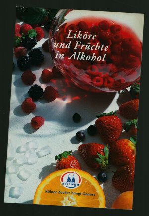 gebrauchtes Buch – Pfeifer & Langen  – Liköre und Früchte in Alkohol /44 Rezepte