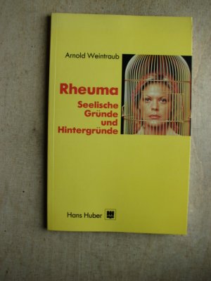 Rheuma - Seelische Gründe und Hintergründe