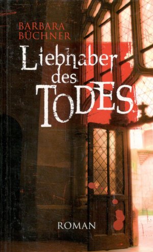 gebrauchtes Buch – Barbara Büchner – Liebhaber des Todes