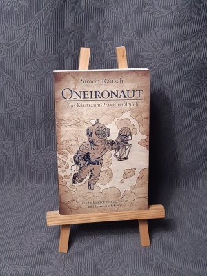 Oneironaut - Das Klartraum-Praxishandbuch