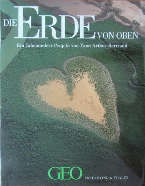 gebrauchtes Buch – Yann Arthus-Bertrand – Die Erde von oben. Ein Jahrhundert-Projekt