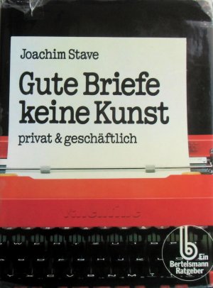 Gute Briefe keine Kunst - privat & geschäftlich