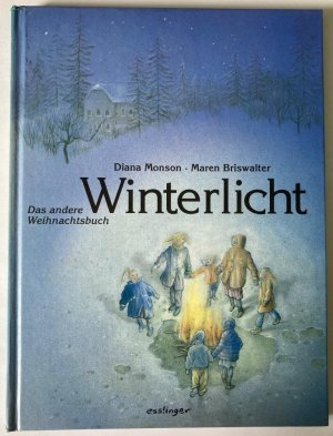 gebrauchtes Buch – Monson, Diana/Briswalter – Winterlicht - Das andere Weihnachtsbuch