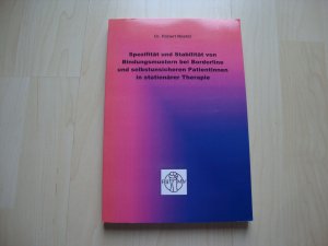 Spezifität und Stabilität von Bindungsmustern bei Borderline und selbstunsicheren Patientinnen in stationärer Therapie