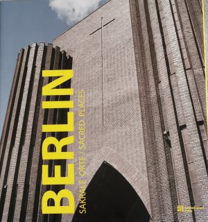 gebrauchtes Buch – Eichhorn, Peter und Thomas Götz – Berlin : sakrale Orte = Sacred Places.