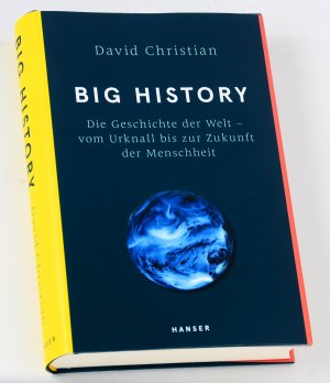 gebrauchtes Buch – David Christian – Big History - Die Geschichte der Welt - vom Urknall bis zur Zukunft der Menschheit