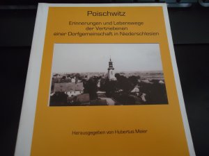 gebrauchtes Buch – Hubertus Meier – Poischwitz - Erinnerungen und Lebenswege der Vertriebenen einer Dorfgemeinschaft in Niederschlesien - selten!!