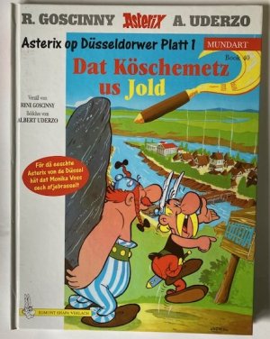 Asterix Mundart: Asterix op Düsseldorwer Platt 1 - Dat Köschemetz us Jold (Book 40)