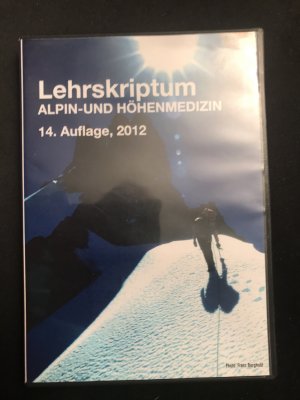 Lehrskriptum Alpin- und Höhenmedizin 14. Auflage 2012 DVD