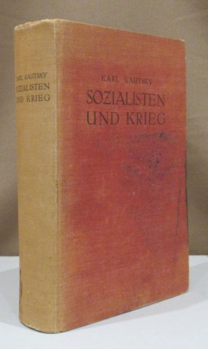 Sozialisten und Krieg. Ein Beitrag zur Ideengeschichte des Sozialismus von den Hussiten bis zum Völkerbund.