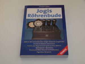 Jogis Rohrenbude +++ Joachim Gittel +++ Röhren NF Verstärker +++ TOP!!!