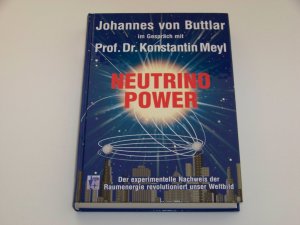 Neutrino Power Johannes von Buttlar im Gespräch mit Prof.Dr.Konstantin Meyl