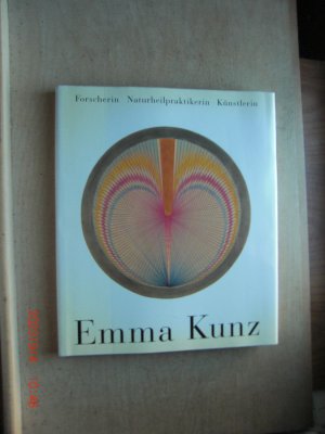 Emma Kunz Forscherin Naturheilpraktikerin Künstlerin