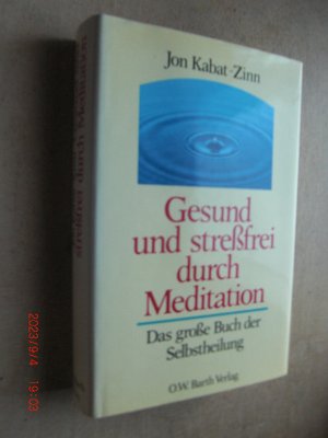 Gesund und stressfrei durch Meditation - Das große Buch der Selbstheilung