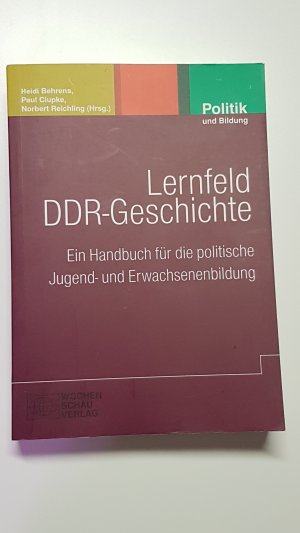 gebrauchtes Buch – Heid Behrens  – Lernfeld DDR-Geschichte. Ein Handbuch für die politische Jugend- und Erwachsenenbildung