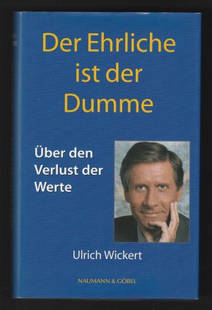 gebrauchtes Buch – Ulrich WICKERT – DER  EHRLICHE  IST  DER  DUMME   >>>  Über den Verlust der Werte