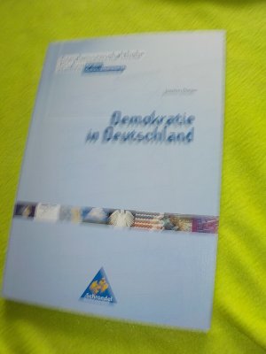 Sozialwissenschaftliche Studien Neubearbeitung - Sekundarstufe / Sozialwissenschaftliche Studien für den Sekundarbereich II - Ausgabe 1999 - Demokratie in Deutschland