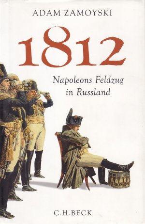 1812 - NAPOLEONS FELDZUG IN RUSSLAND - Mit 60 Abbildungen und 24 Karten