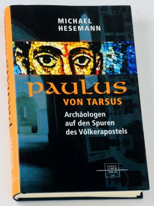 Paulus von Tarsus - Archäologen auf den Spuren des Völkerapostels