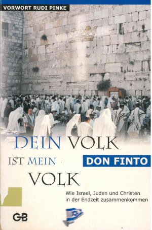 gebrauchtes Buch – Don Finto – Dein Volk ist mein Volk - Wie Israel, Juden und Christen in der Endzeit zusammenkommen