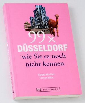 gebrauchtes Buch – Wohlfart, Sandra; Böhm – 99 x Düsseldorf wie Sie es noch nicht kennen