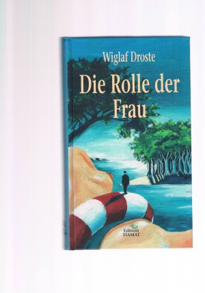 gebrauchtes Buch – Wiglaf Droste – Die Rolle der Frau