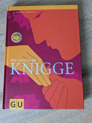 gebrauchtes Buch – Elisabeth Bonneau – Knigge, Der große GU