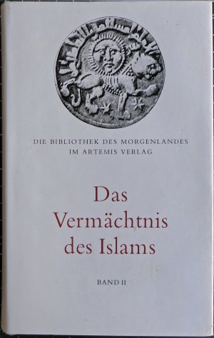 Das Vermächtnis des Islams, Bd.2