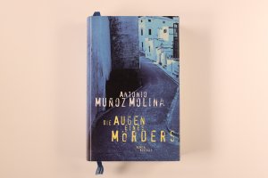 gebrauchtes Buch – Muñoz Molina, Antonio – DIE AUGEN EINES MÖRDERS. Roman