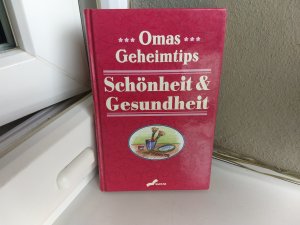 gebrauchtes Buch – Caroline Bayer – Omas beste Tips für Schönheit und Gesundheit