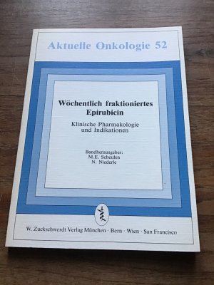 Wöchentlich fraktioniertes Epirubicin. Aktuelle Onkologie 52