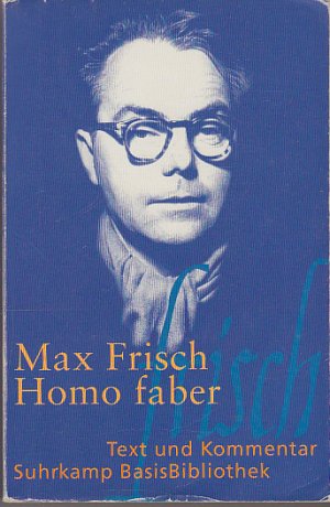 gebrauchtes Buch – Max Frisch – Homo faber - Ein Bericht. Text und Kommentar