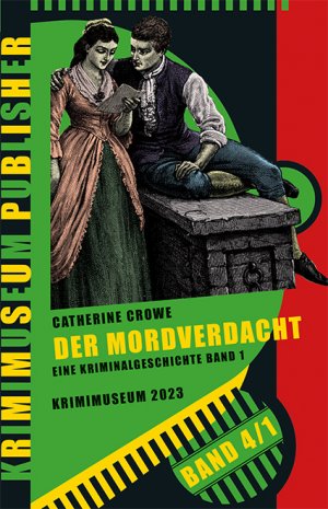 Krimimuseum Publisher Band 4/1 und 4/2: Der Mordverdacht. Eine Kriminal-Geschichte