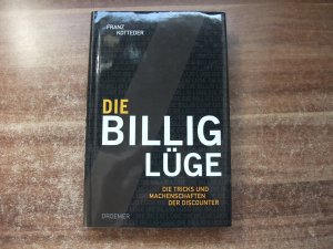 Die Billig-Lüge - Die Tricks und Machenschaften der Discounter