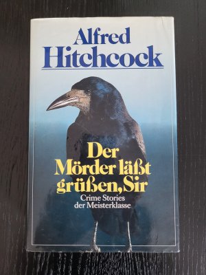 Der Mörder lässt grüßen, Sir - Crime Stories der Meisterklasse