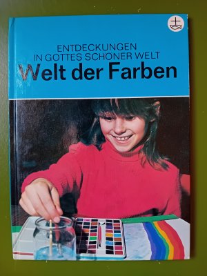 gebrauchtes Buch – Margret Wanner – Welt der Farben - Entdeckungen in Gottes schöner Welt