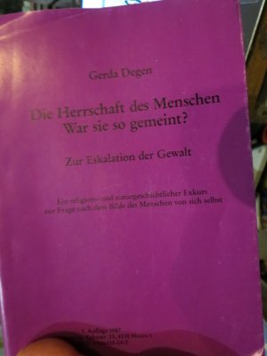 Die Herrschaft des Menschen - war sie so gemeint?