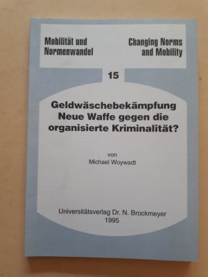 gebrauchtes Buch – Michael Woywadt – Geldwäschebekämpfung - Neue Waffe gegen die organisierte Kriminalität?