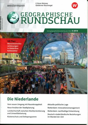 gebrauchtes Buch – Bernzen, Amelie - wissenschaftliche Fachzeitschrift – Geographische Rundschau 3/2018: DIE NIEDERLANDE / mit Posterkarte "Die Niederlande"