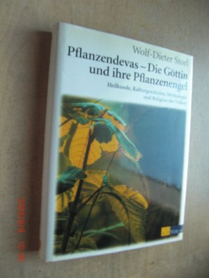 Pflanzendevas - Die Göttin und ihre Pflanzenengel: Heilkunde, Kulturgeschichte, Mythologie und Religion der Völker