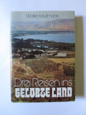 Drei Reisen ins gelobte Land