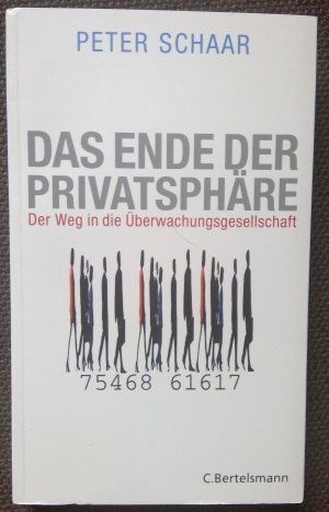 gebrauchtes Buch – Peter Schaar – Das Ende der Privatsphäre