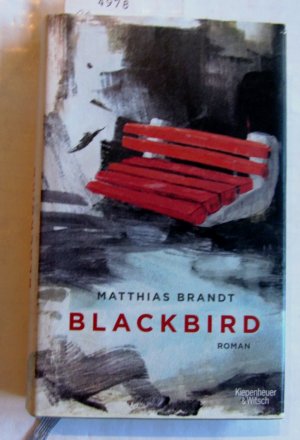 gebrauchtes Buch – Matthias Brandt – Blackbird. Roman.