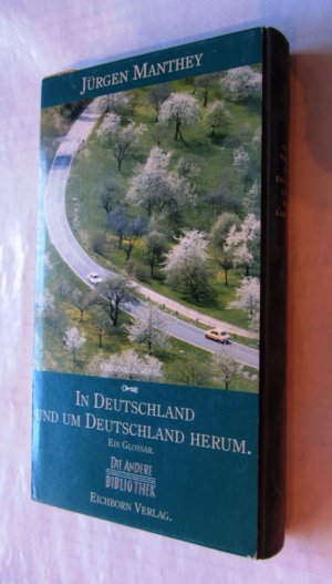 gebrauchtes Buch – Jürgen Manthey – In Deutschland und um Deutschland herum. Ein Glossar.  ("Die Andere Bibliothek", 130)