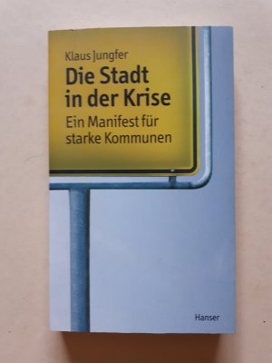 Die Stadt in der Krise - Ein Manifest für starke Kommunen