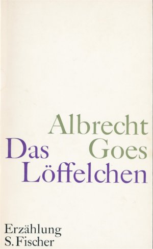 Das Löffelchen. Eine Erzählung. SIGNIERT