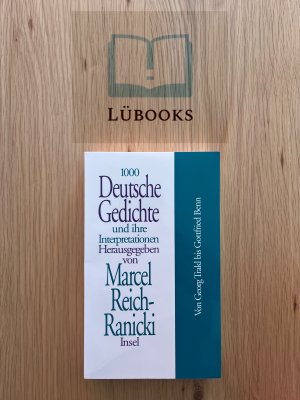 gebrauchtes Buch – Marcel Reich-Ranicki – 1000 Deutsche Gedichte und ihre Interpretationen / Von Georg Trakl bis Gottfried Benn