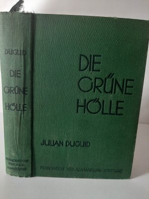 antiquarisches Buch – Julian Duguid – Die grüne Hölle. Eine abenteuerliche Reise durch die Dschungel Boliviens